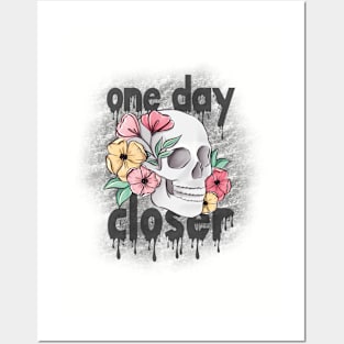 One Day Closer Floral Skull Posters and Art